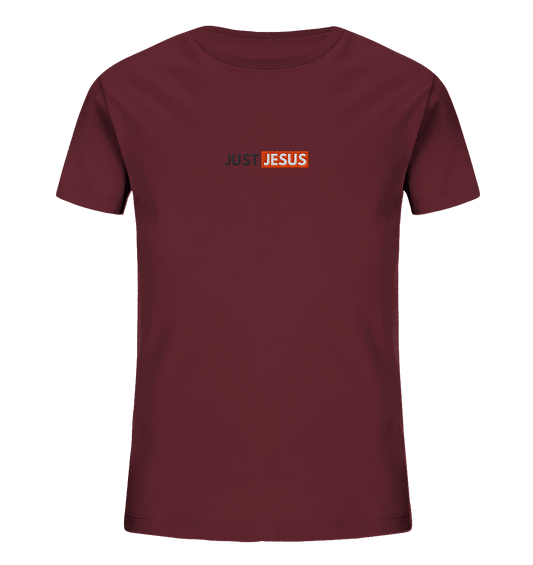 Just Jesus – Der Mittelpunkt unseres Glaubens (Stick) - Kids Organic Shirt (Stick)