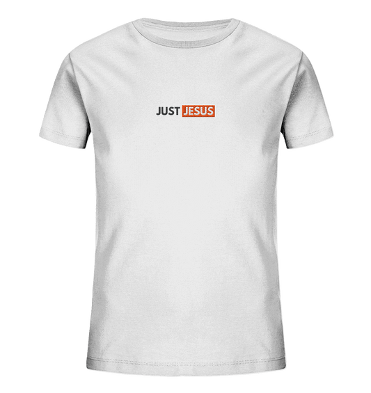 Just Jesus – Der Mittelpunkt unseres Glaubens (Stick) - Kids Organic Shirt (Stick)