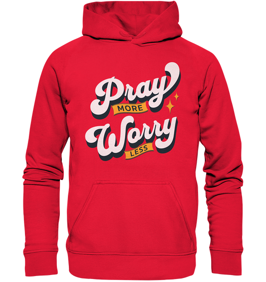 Pray More, Worry Less - Kids Premium Hoodie