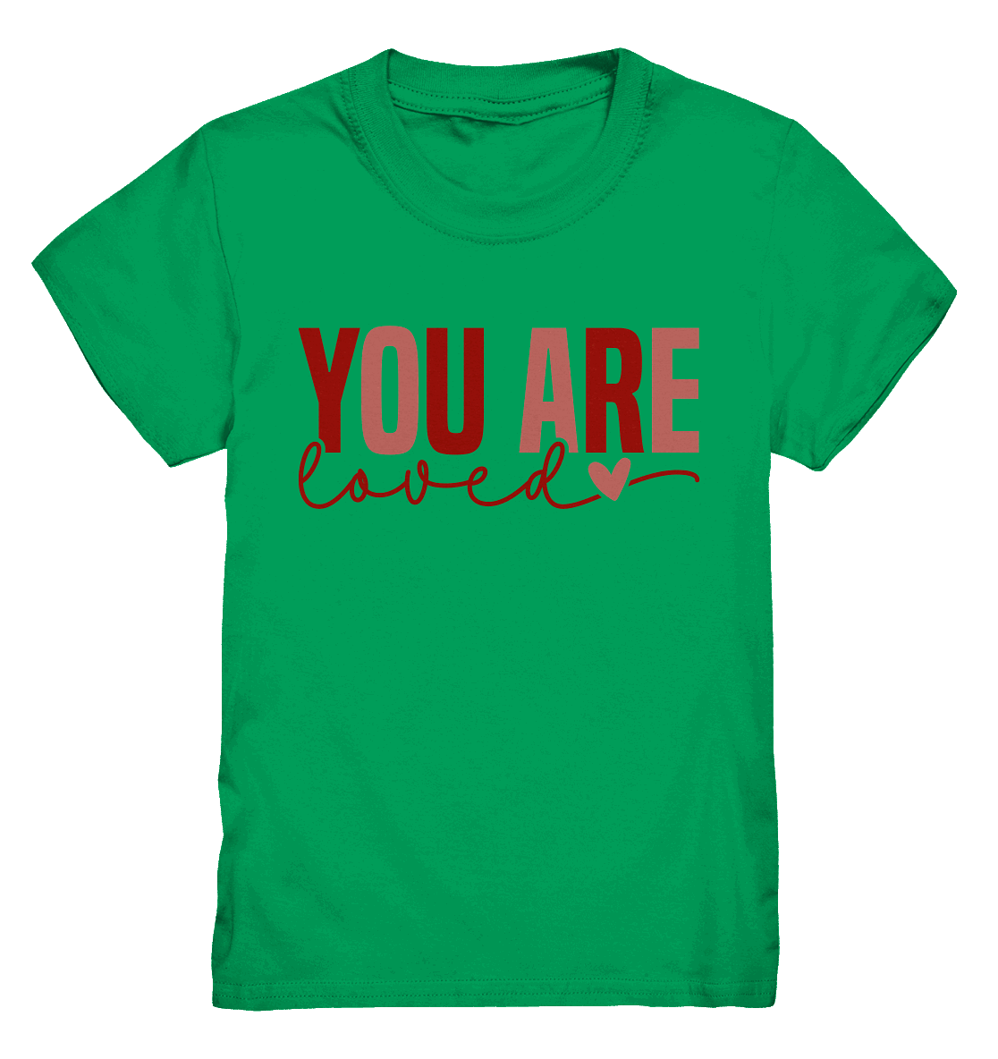 You Are Loved – Bedingungslos geliebt! - Kids Premium Shirt