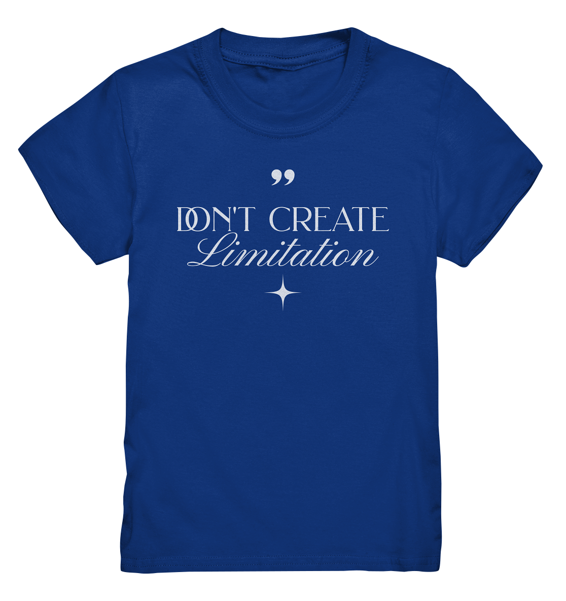 Don’t Create Limitations - Kids Premium Shirt