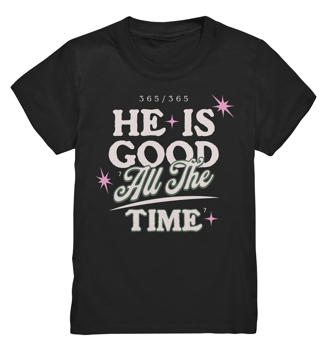 He is always good - Kids Premium Shirt