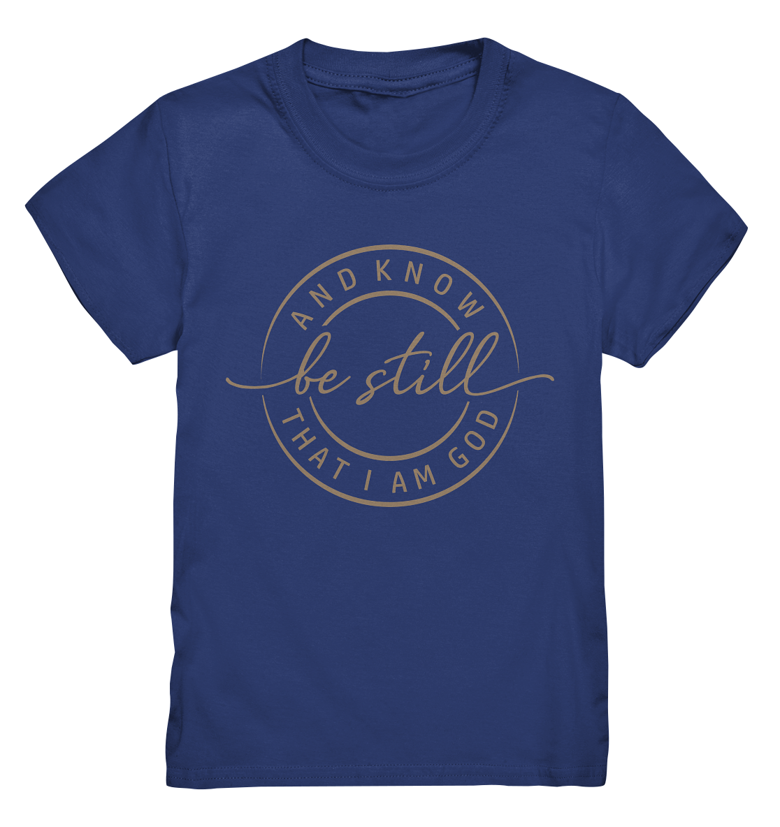 Sei still – und erkenne, dass ich Gott bin - Kids Premium Shirt