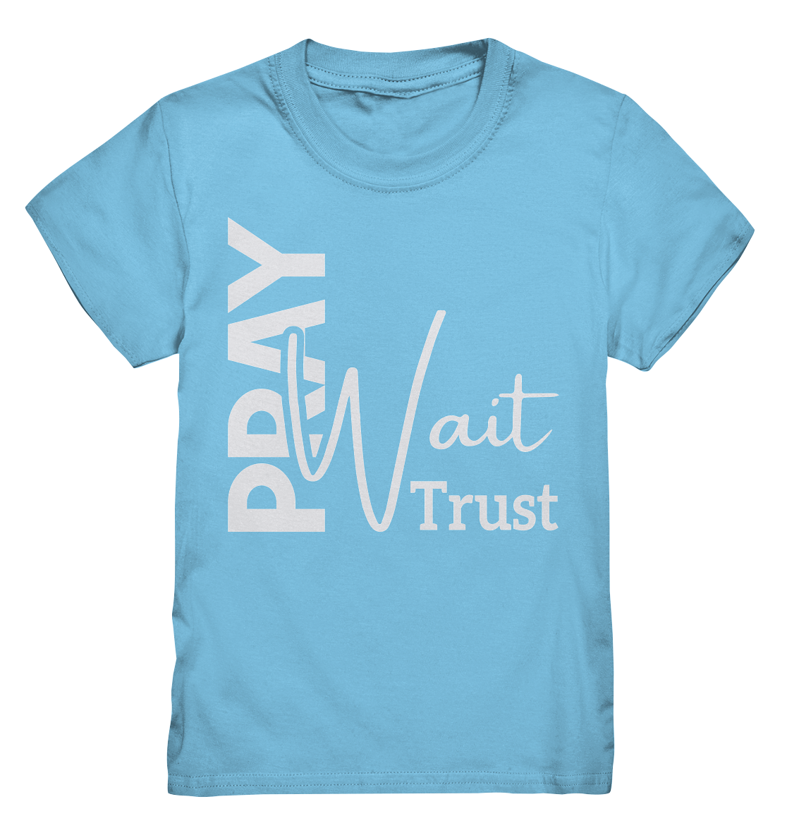 Pray. Wait. Trust. - Kids Premium Shirt