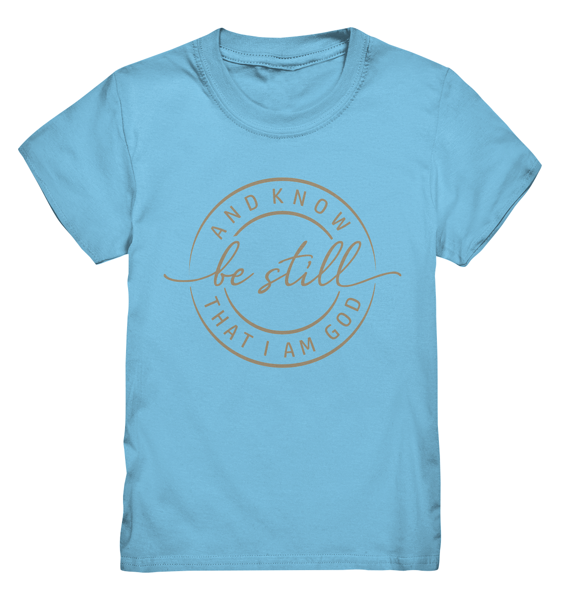 Sei still – und erkenne, dass ich Gott bin - Kids Premium Shirt