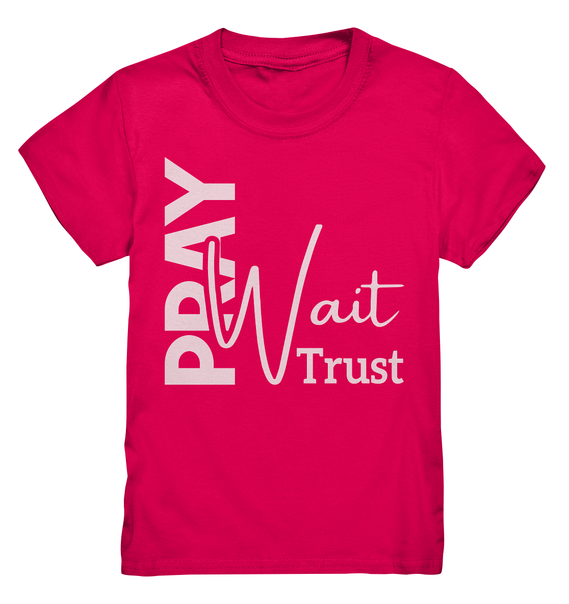 Pray. Wait. Trust. - Kids Premium Shirt