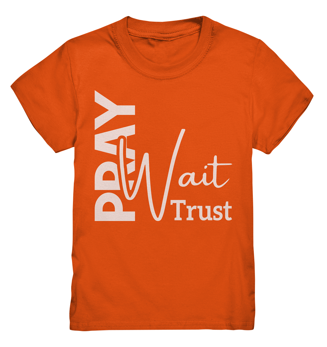 Pray. Wait. Trust. - Kids Premium Shirt