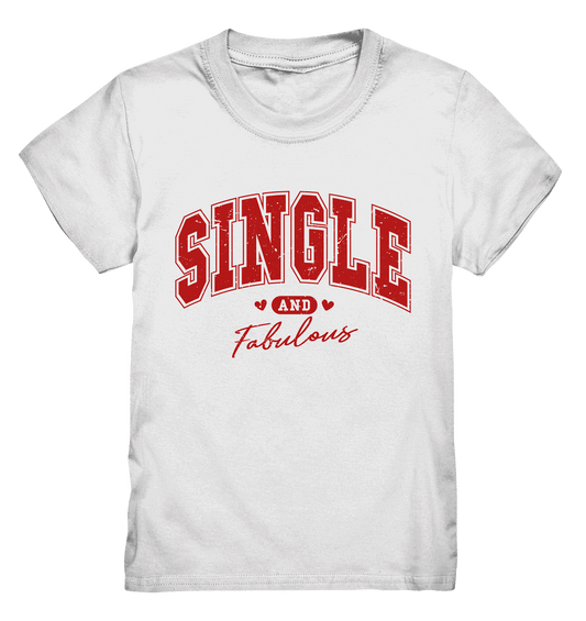 Single and Fabulous - Kids Premium Shirt