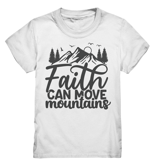 Faith Moves Mountains - Kids Premium Shirt