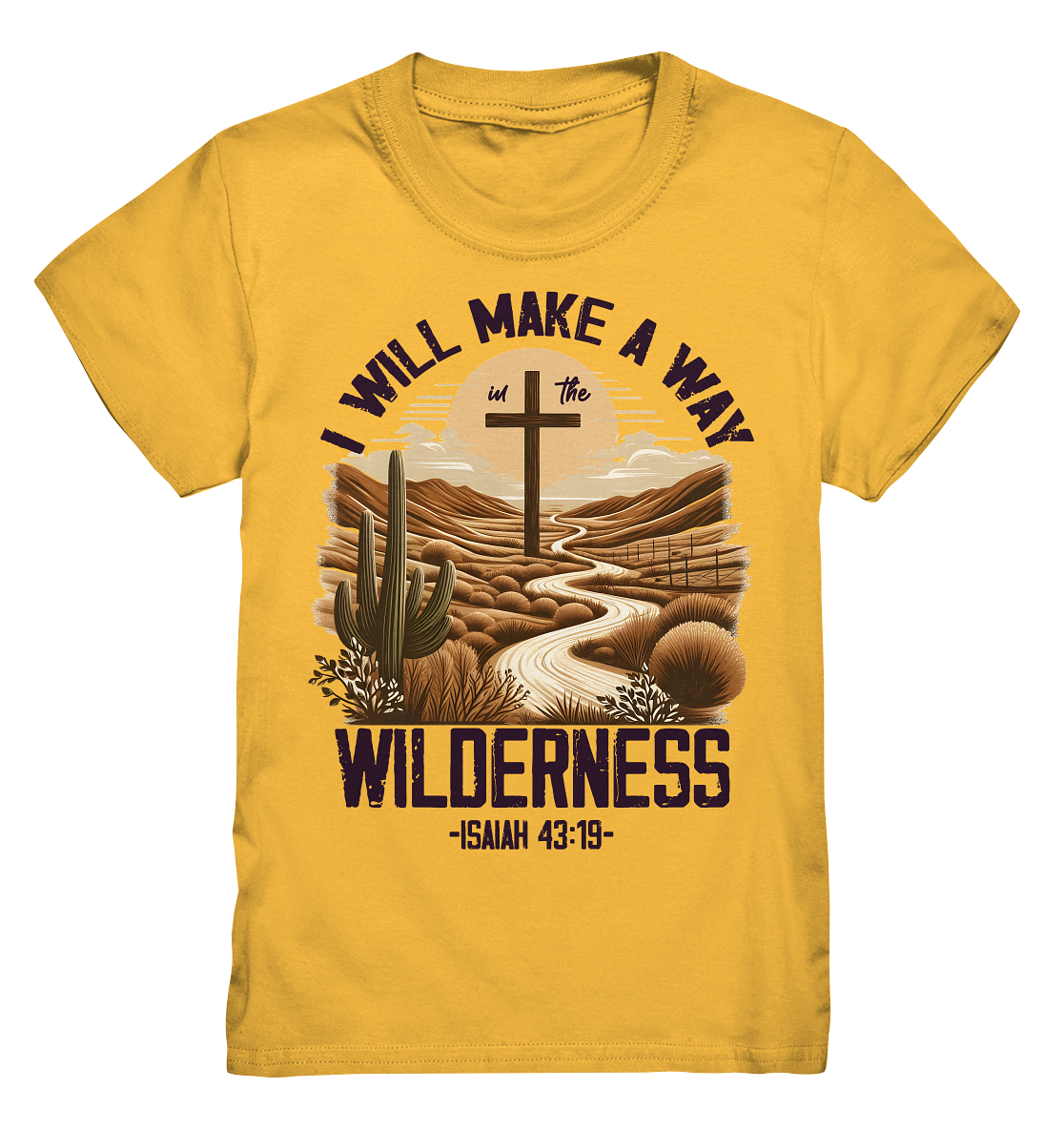 I Will Make a Way in the Wilderness – Isaiah 43:19 - Kids Premium Shirt