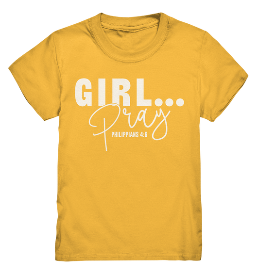 Girl. Pray. - Kids Premium Shirt