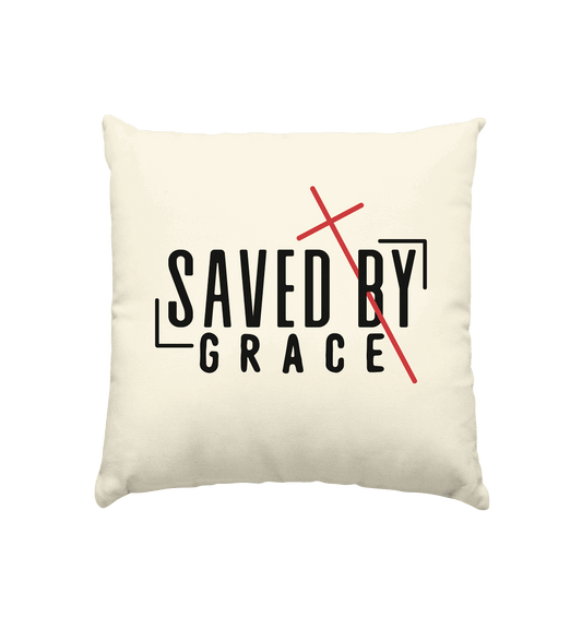 Saved by Grace – Ein kraftvolles Statement des Glaubens - Kissen natur 40x40cm