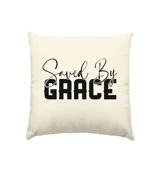 Saved by Grace – Ein kraftvolles Glaubensstatement - Kissen natur 40x40cm