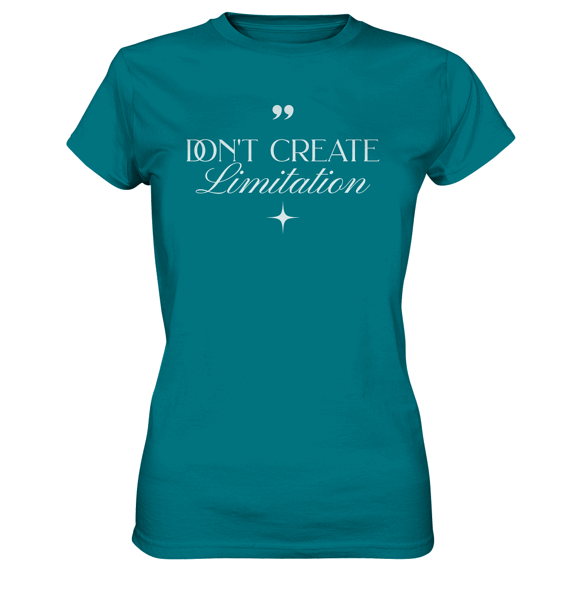 Don’t Create Limitations - Ladies Premium Shirt