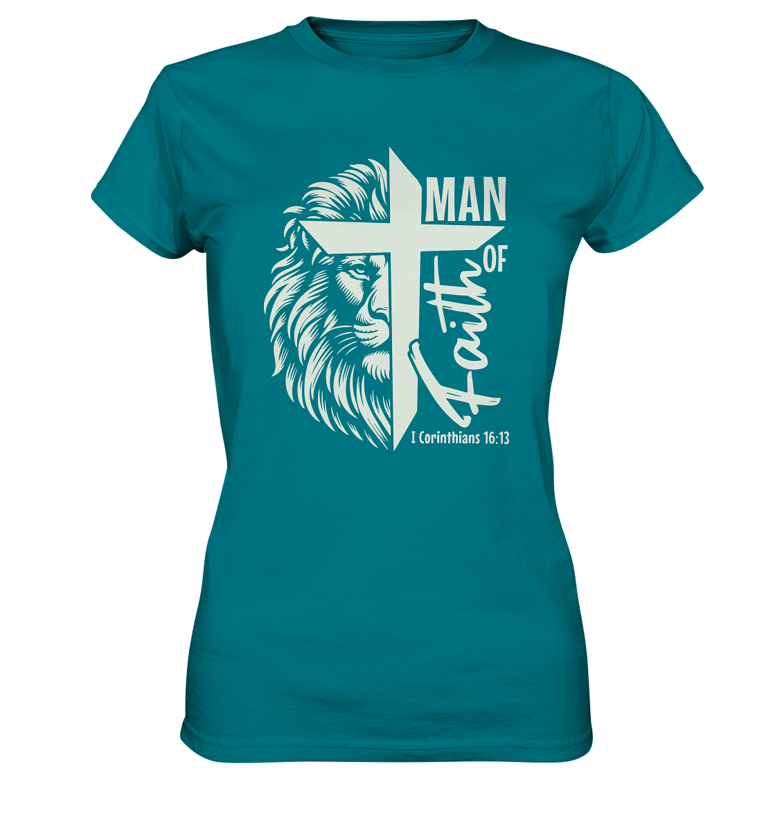 Man of Faith – 1. Corinthians 16:13 - Ladies Premium Shirt