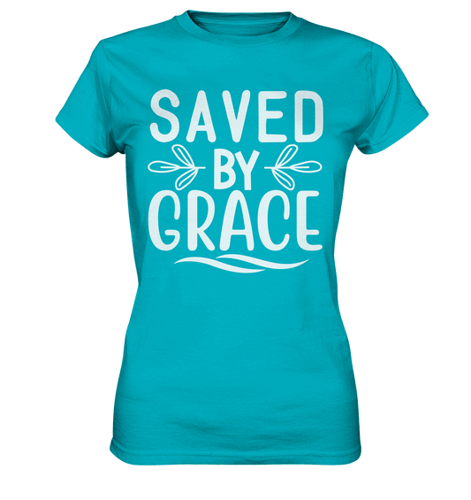 Saved by Grace White – Ein kraftvolles Glaubensstatement - Ladies Premium Shirt