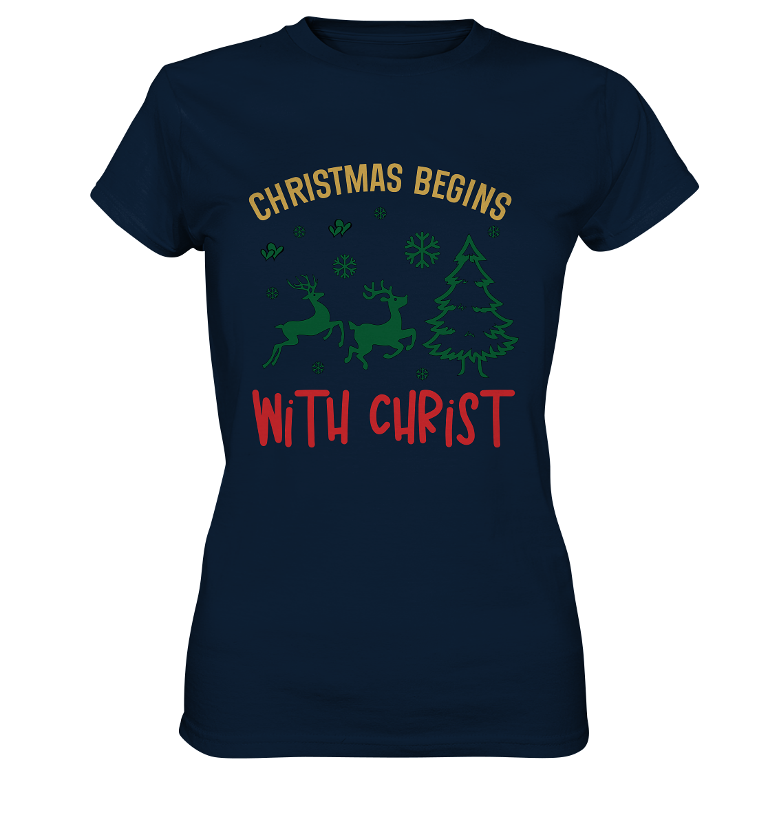 Christmas Begins with CHRIST - Ladies Premium Shirt