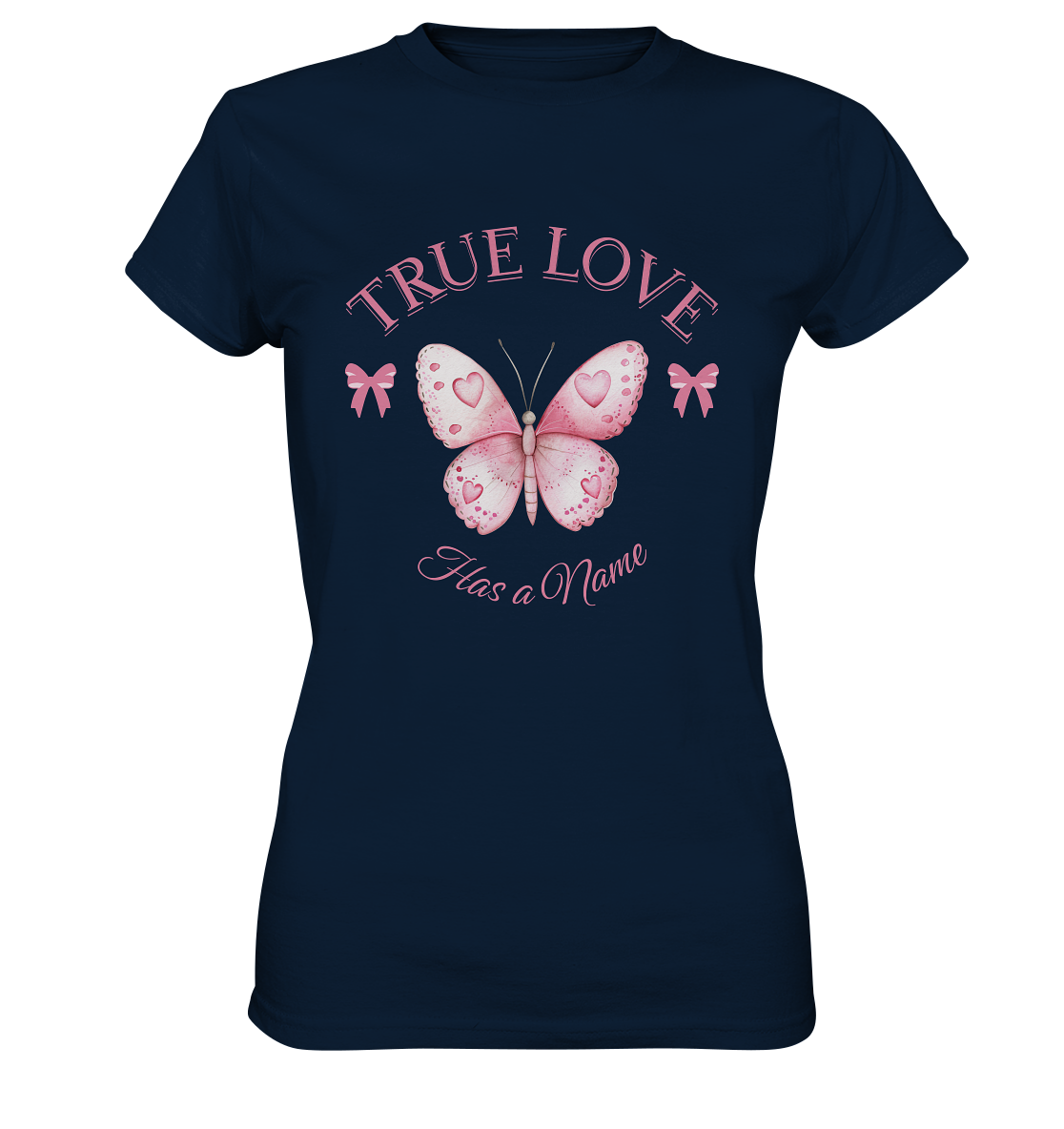 True Love - Has a Name - Ladies Premium Shirt