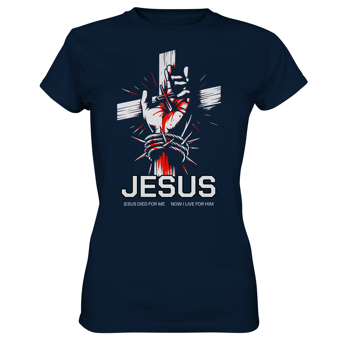 Jesus starb für mich – Jetzt lebe ich für ihn - Ladies Premium Shirt