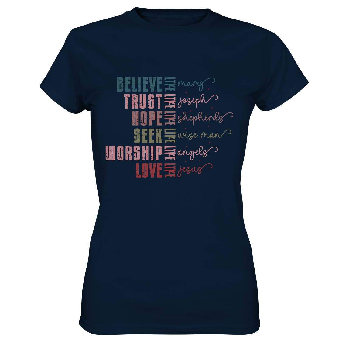 Believe like Mary, Trust like Joseph, Hope like Shepherds ... - Ladies Premium Shirt