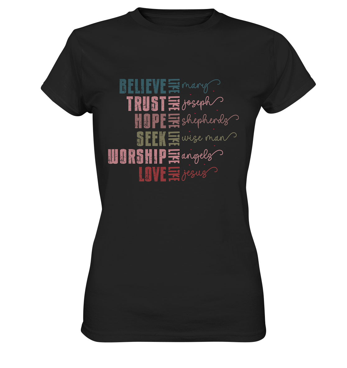 Believe like Mary, Trust like Joseph, Hope like Shepherds ... - Ladies Premium Shirt