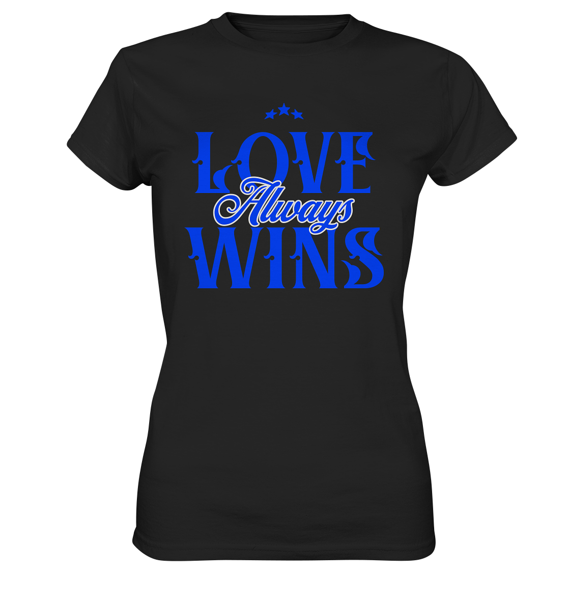 Love Always Wins - Ladies Premium Shirt