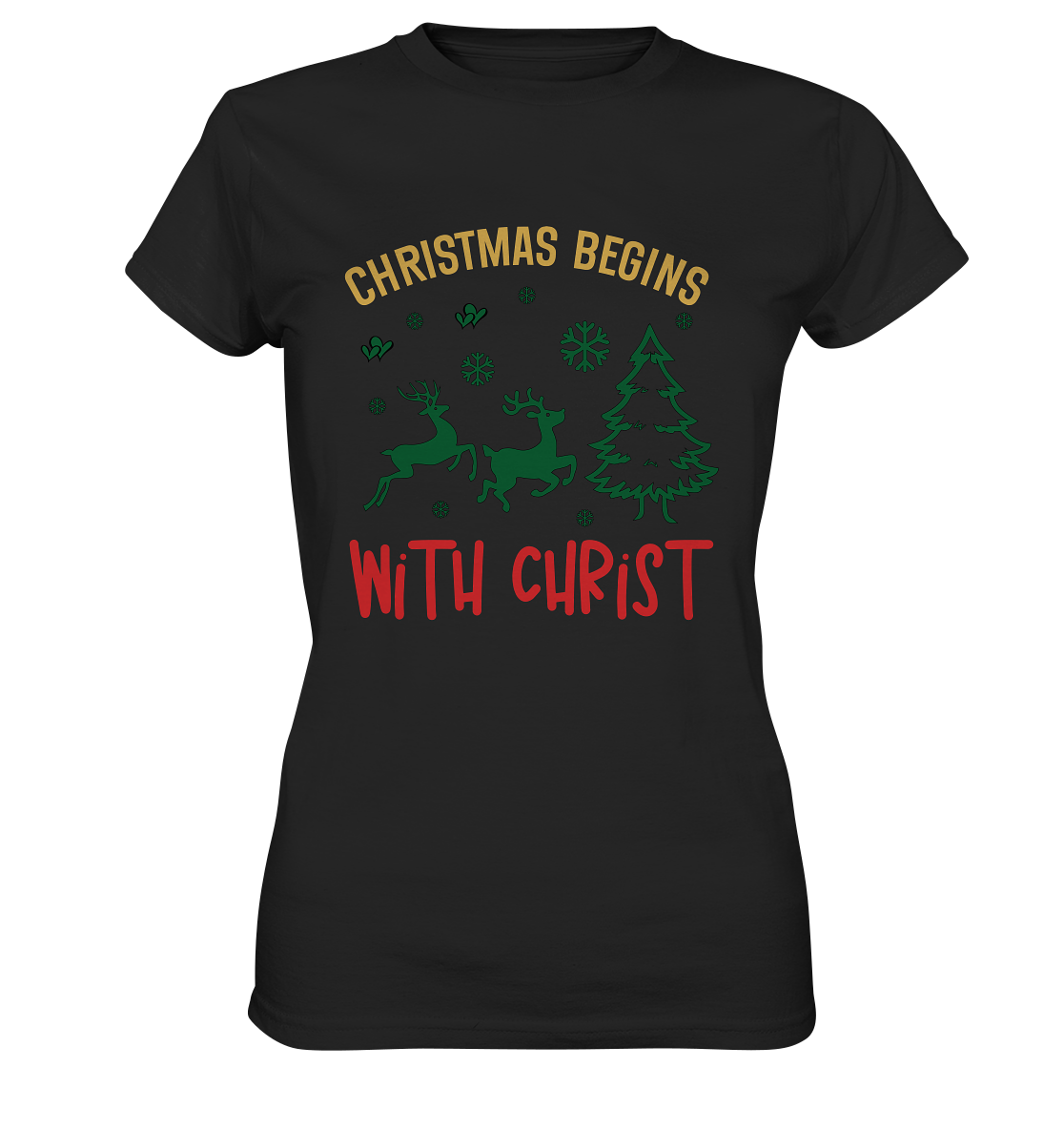 Christmas Begins with CHRIST - Ladies Premium Shirt