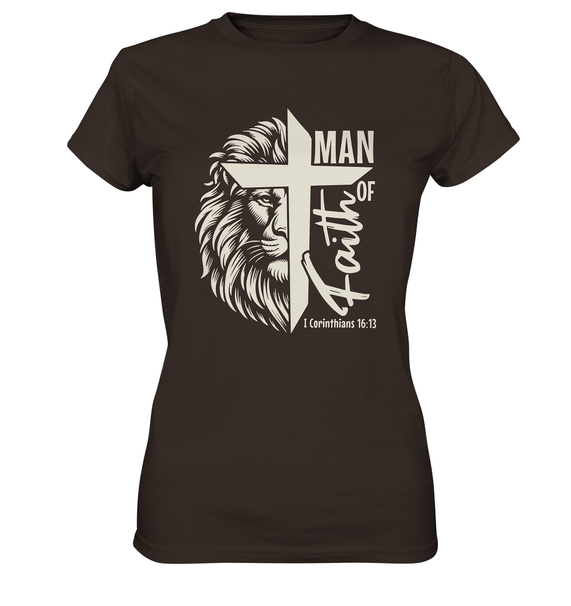 Man of Faith – 1. Corinthians 16:13 - Ladies Premium Shirt