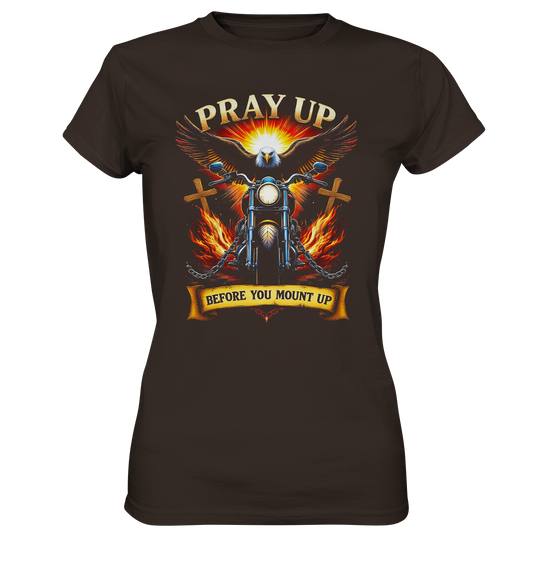 Pray Up Before You Mount Up - Ladies Premium Shirt