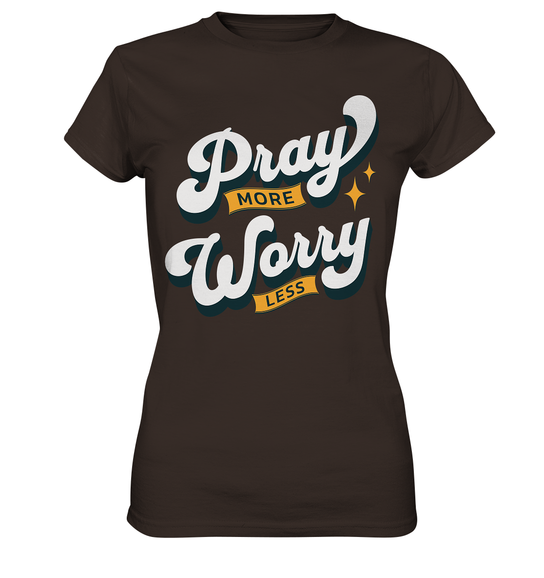 Pray more, worry less - Ladies Premium Shirt