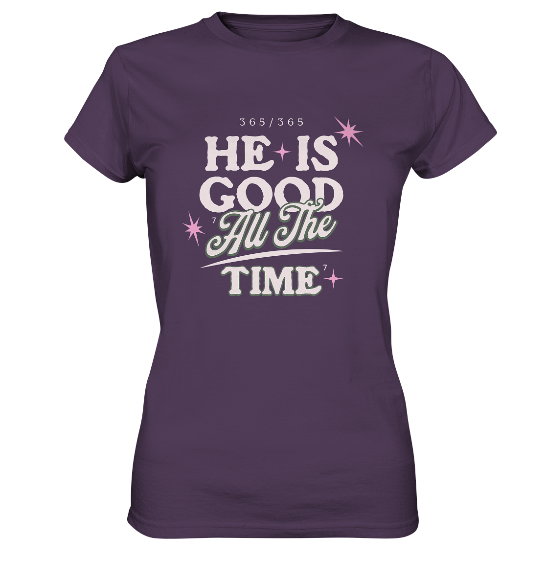 He is always good - Ladies Premium Shirt