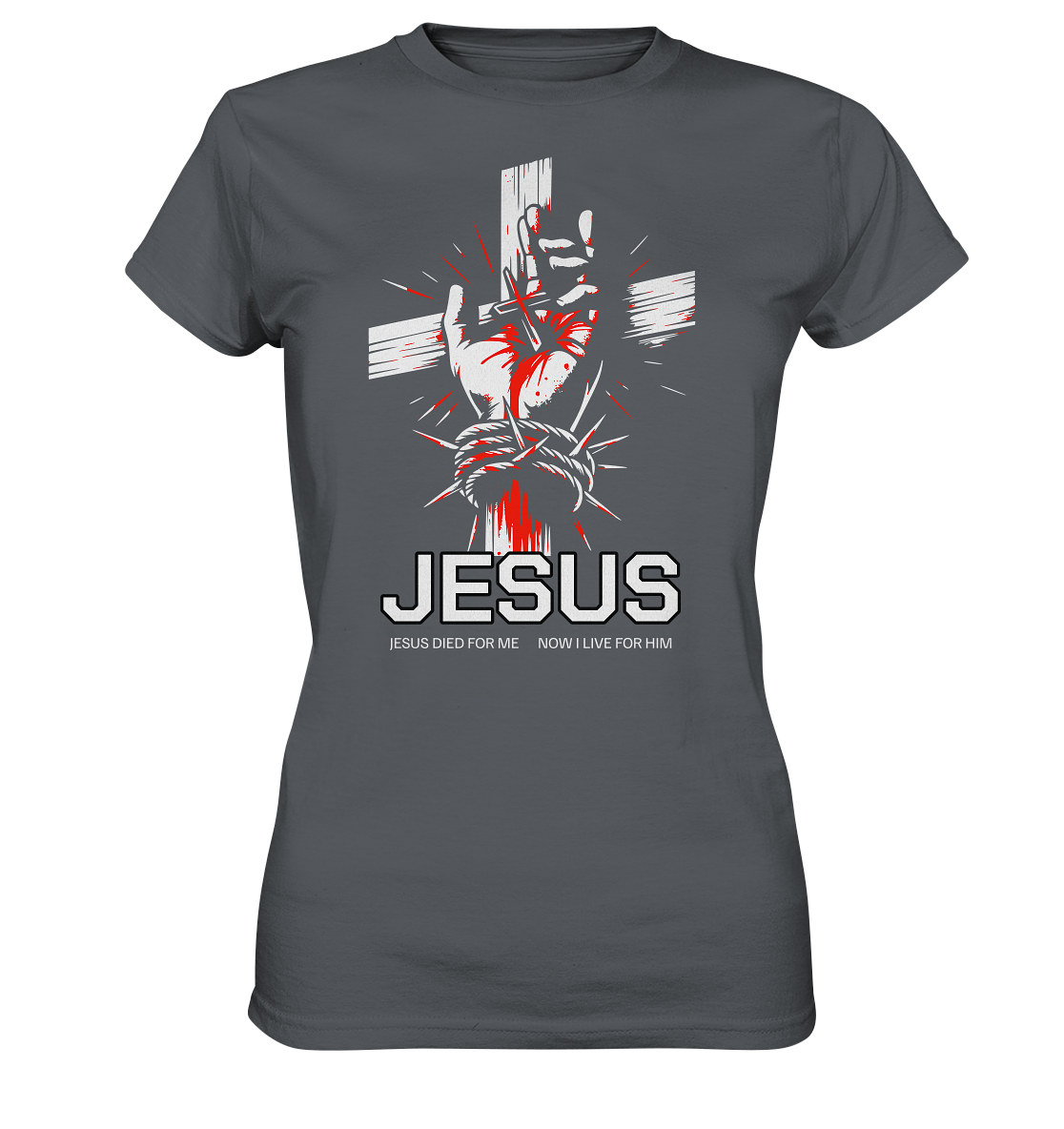 Jesus starb für mich – Jetzt lebe ich für ihn - Ladies Premium Shirt