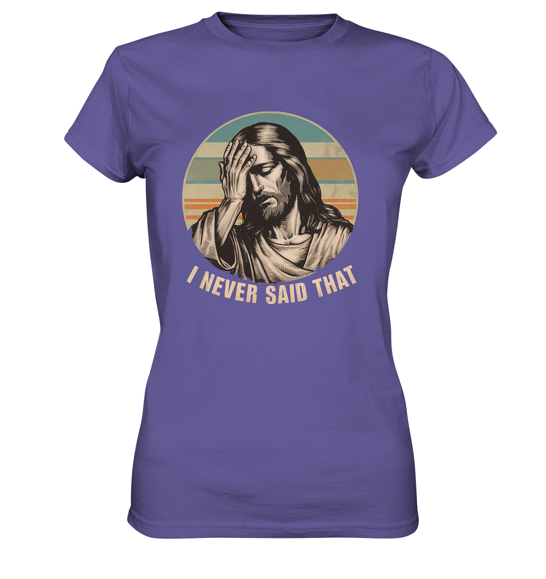 I Never Said That - Jesus - Ladies Premium Shirt