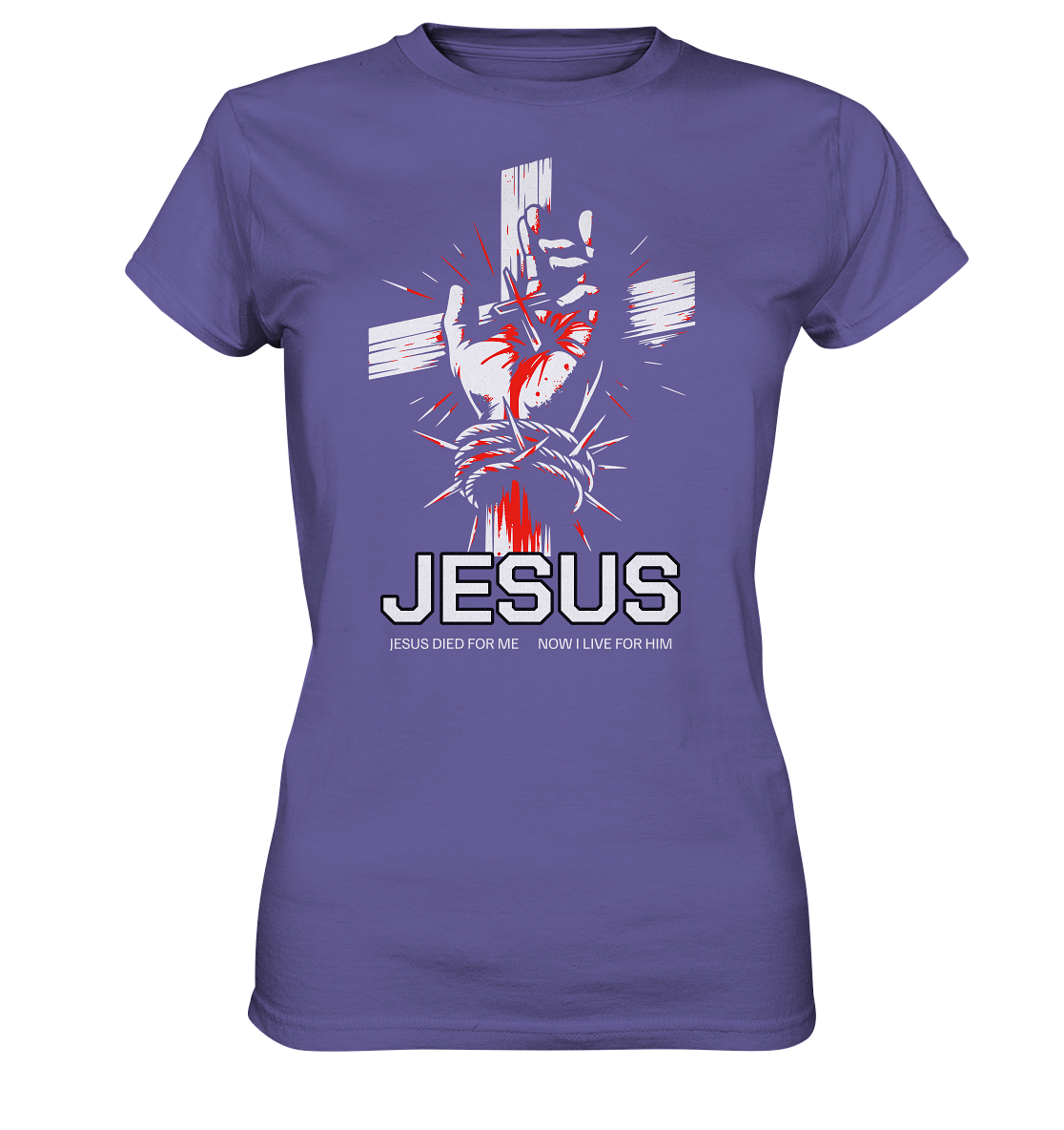 Jesus starb für mich – Jetzt lebe ich für ihn - Ladies Premium Shirt