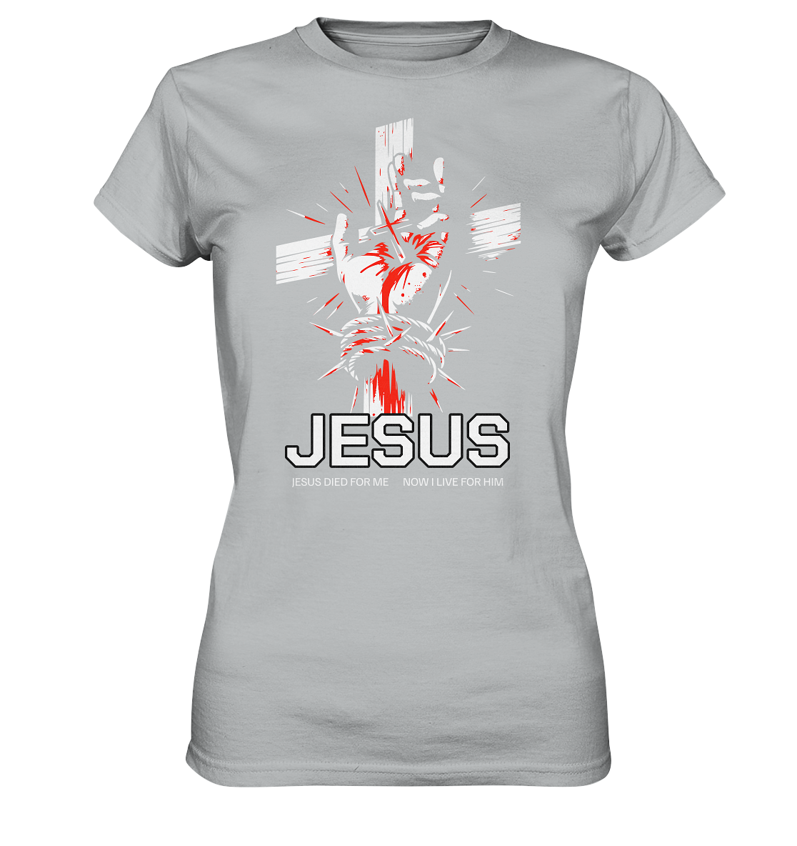 Jesus starb für mich – Jetzt lebe ich für ihn - Ladies Premium Shirt