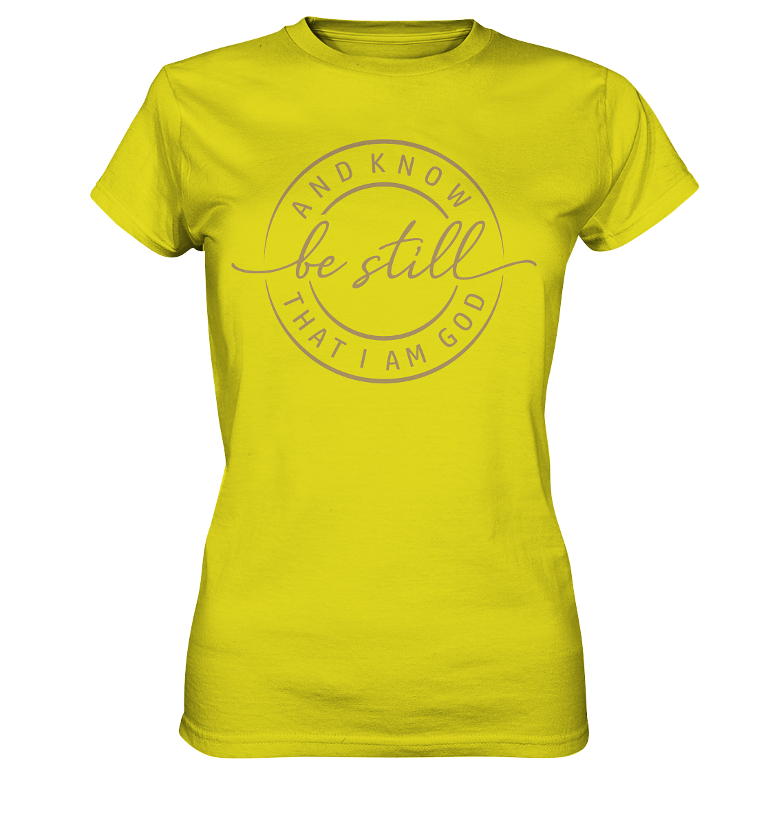 Sei still – und erkenne, dass ich Gott bin - Ladies Premium Shirt