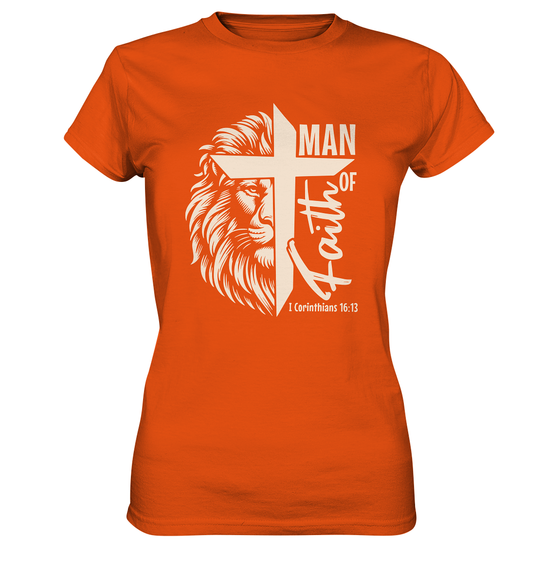 Man of Faith – 1. Corinthians 16:13 - Ladies Premium Shirt