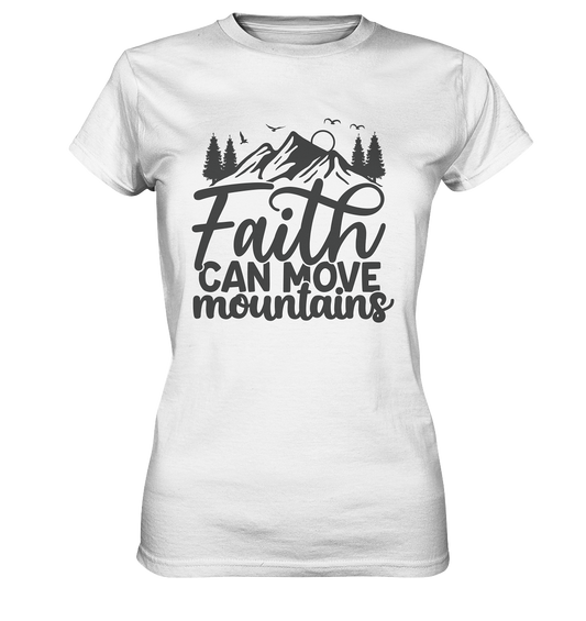 Faith Moves Mountains - Ladies Premium Shirt