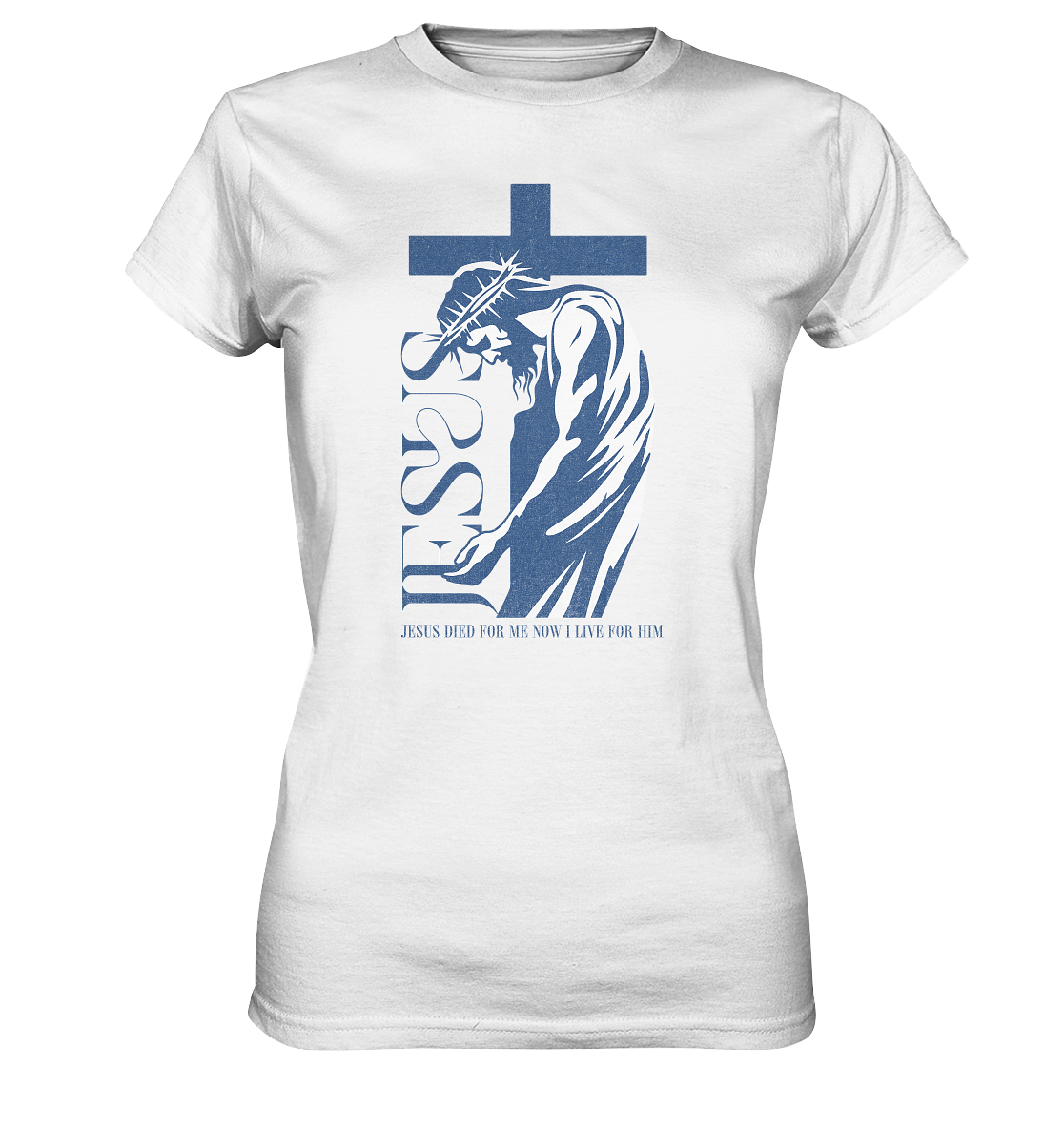 Live for Him - He died for me - Ladies Premium Shirt