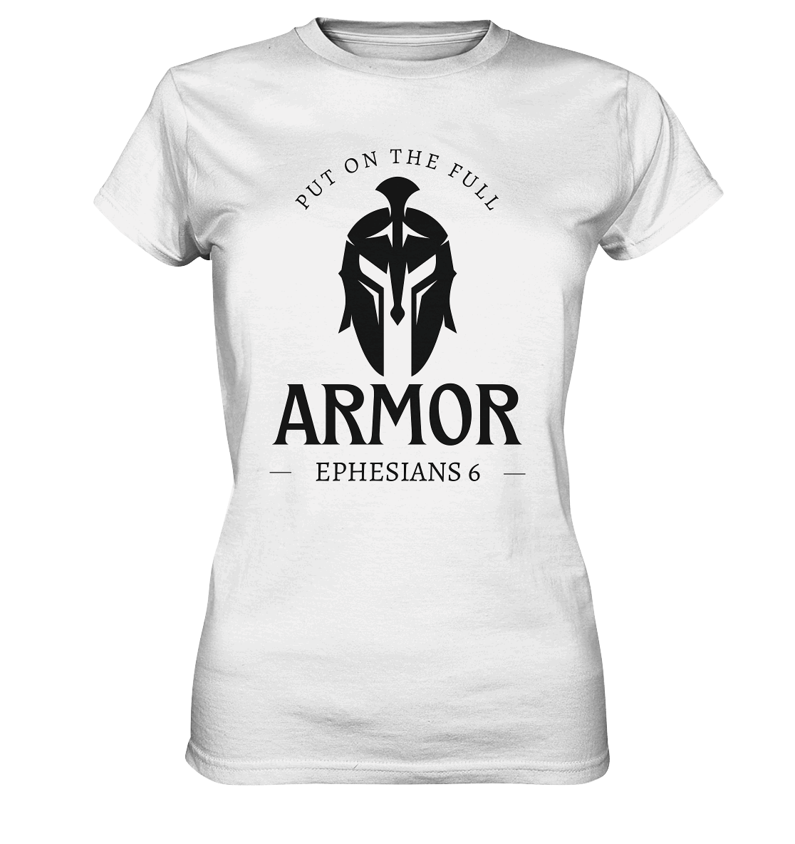 Put on the full armor - Gottes Rüstung für jeden Tag - Ladies Premium Shirt