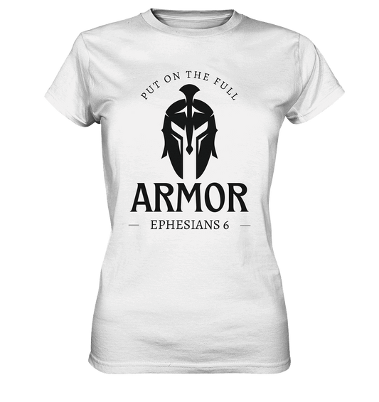 Put on the full armor - Gottes Rüstung für jeden Tag - Ladies Premium Shirt