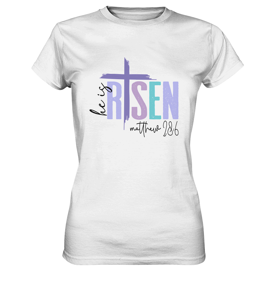 He Is Risen – Die Hoffnung lebt! - Ladies Premium Shirt