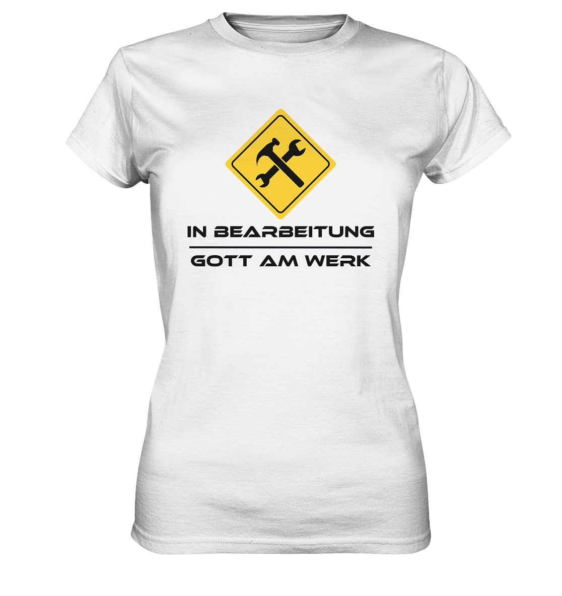 In Bearbeitung - Gott am Werk - Ladies Premium Shirt