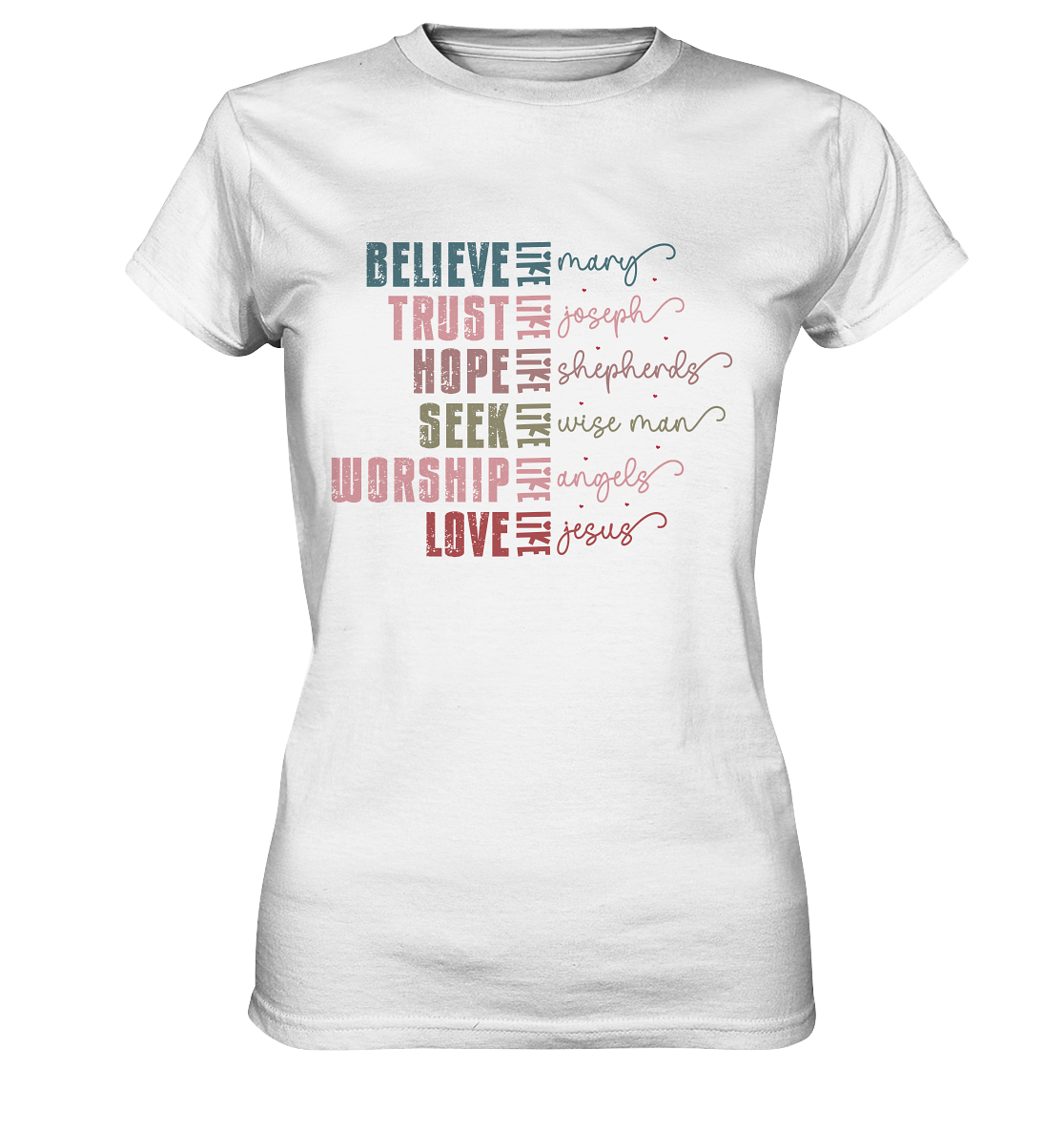 Believe like Mary, Trust like Joseph, Hope like Shepherds ... - Ladies Premium Shirt