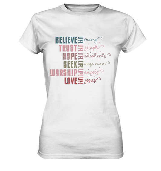 Believe like Mary, Trust like Joseph, Hope like Shepherds ... - Ladies Premium Shirt