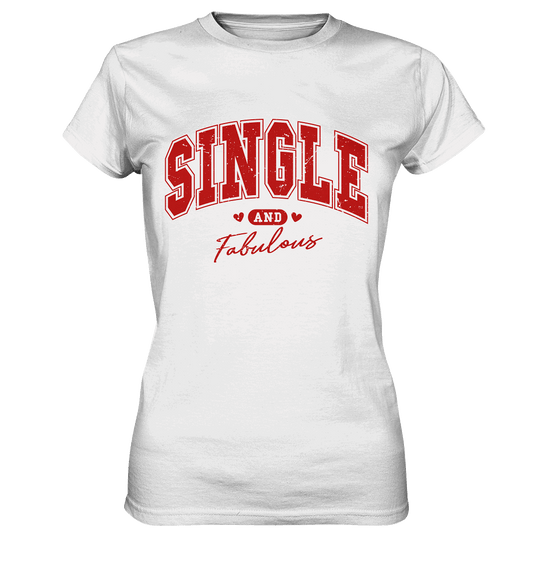 Single and Fabulous - Ladies Premium Shirt