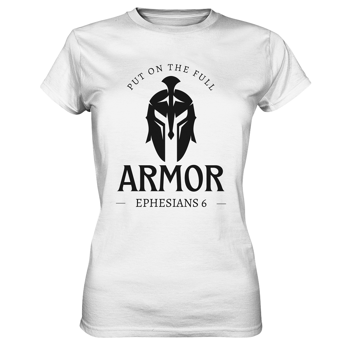 Put on the full armor - Gottes Rüstung für jeden Tag - Ladies Premium Shirt