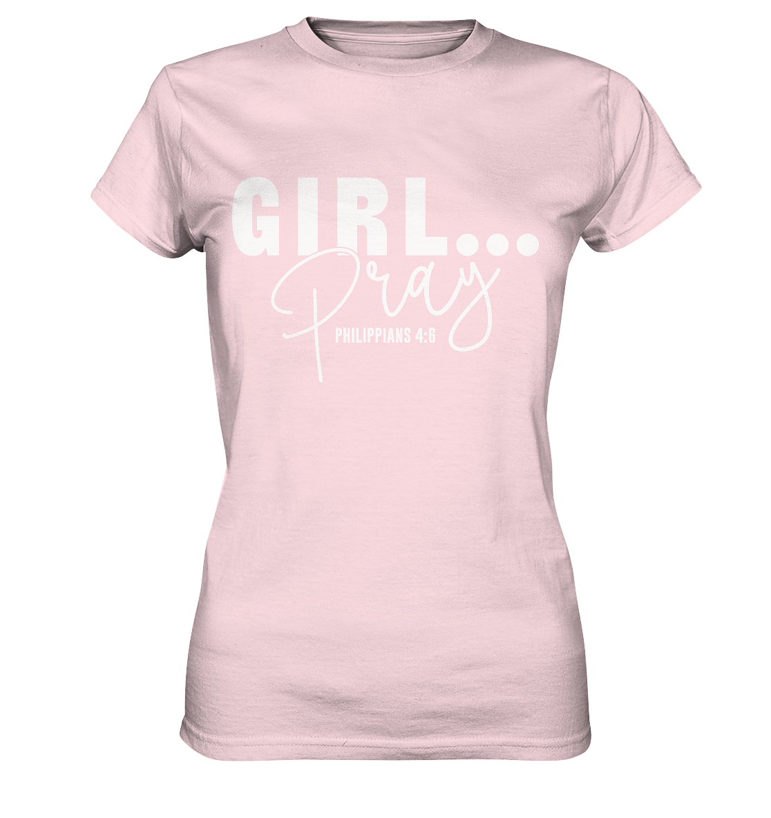 Girl. Pray. - Ladies premium shirt