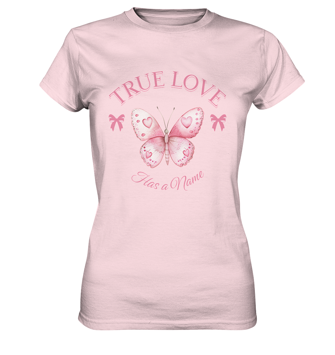 True Love - Has a Name - Ladies Premium Shirt