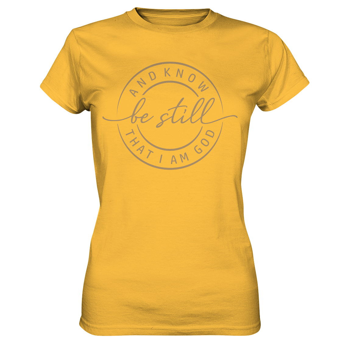 Sei still – und erkenne, dass ich Gott bin - Ladies Premium Shirt